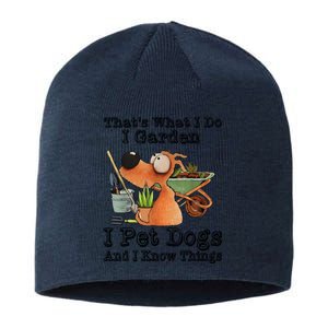 Thats What I Do I Garden I Pet Dogs And I Know Things Sustainable Beanie