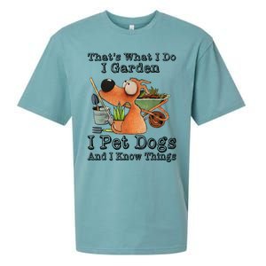 Thats What I Do I Garden I Pet Dogs And I Know Things Sueded Cloud Jersey T-Shirt