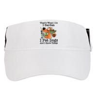 Thats What I Do I Garden I Pet Dogs And I Know Things Adult Drive Performance Visor