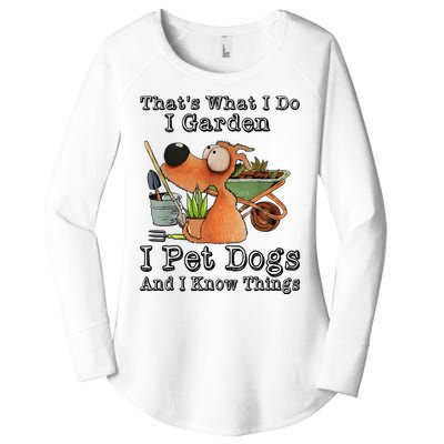 Thats What I Do I Garden I Pet Dogs And I Know Things Women's Perfect Tri Tunic Long Sleeve Shirt