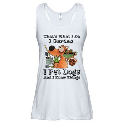 Thats What I Do I Garden I Pet Dogs And I Know Things Ladies Essential Flowy Tank