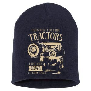 Thats What I Do I Ride Tractors Funny Farmer Cowboy Gift Short Acrylic Beanie