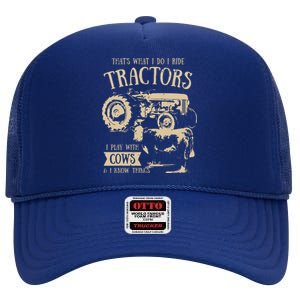 Thats What I Do I Ride Tractors Funny Farmer Cowboy Gift High Crown Mesh Back Trucker Hat