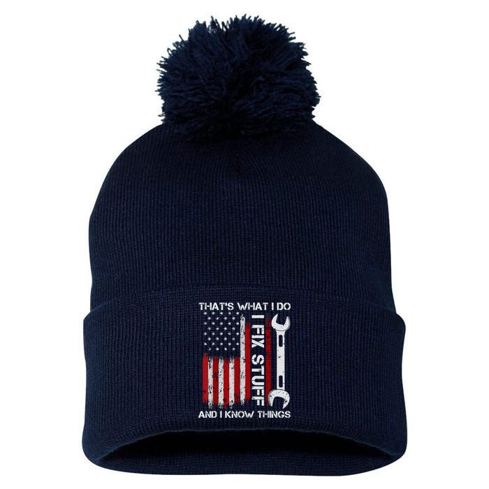 That's What I Do I Fix Stuff And I Know Things American Flag Pom Pom 12in Knit Beanie