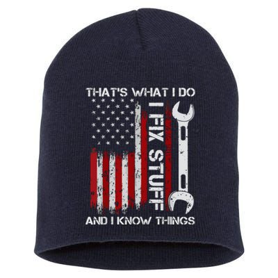 That's What I Do I Fix Stuff And I Know Things American Flag Short Acrylic Beanie