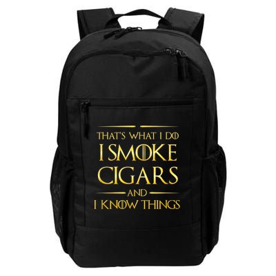 That's What I Do I Smoke Cigars And I Know Things Backpack