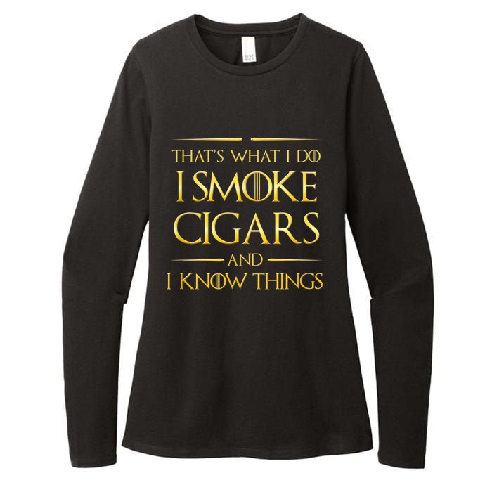 That's What I Do I Smoke Cigars And I Know Things Womens CVC Long Sleeve Shirt