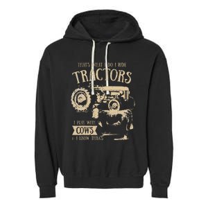 Thats What Ido I Ride Tractors Funny Farmer Cowboy Gift Optimized Garment-Dyed Fleece Hoodie