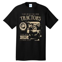 Thats What Ido I Ride Tractors Funny Farmer Cowboy Gift Optimized Tall T-Shirt