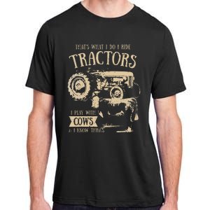 Thats What Ido I Ride Tractors Funny Farmer Cowboy Gift Optimized Adult ChromaSoft Performance T-Shirt