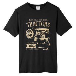 Thats What Ido I Ride Tractors Funny Farmer Cowboy Gift Optimized Tall Fusion ChromaSoft Performance T-Shirt