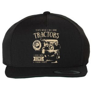 Thats What Ido I Ride Tractors Funny Farmer Cowboy Gift Optimized Wool Snapback Cap