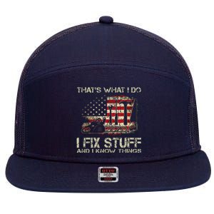 That's What I Do I Fix Stuff And I Know Things American Flag 7 Panel Mesh Trucker Snapback Hat