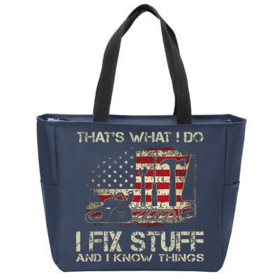 That's What I Do I Fix Stuff And I Know Things American Flag Zip Tote Bag
