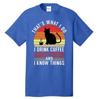 That's What I Do Coffee Hate People And Know Things Gift Tall T-Shirt