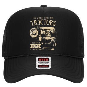 Thats What I Do I Ride Tractors Funny Farmer Cowboy Gift High Crown Mesh Back Trucker Hat