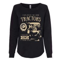 Thats What I Do I Ride Tractors Funny Farmer Cowboy Gift Womens California Wash Sweatshirt