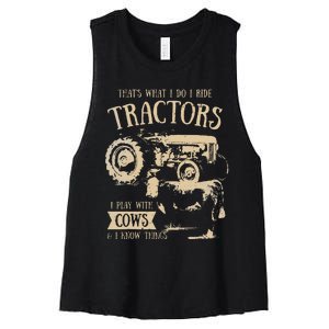 Thats What I Do I Ride Tractors Funny Farmer Cowboy Gift Women's Racerback Cropped Tank