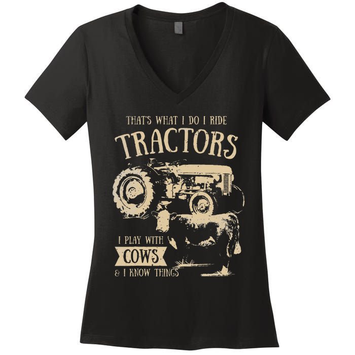 Thats What I Do I Ride Tractors Funny Farmer Cowboy Gift Women's V-Neck T-Shirt