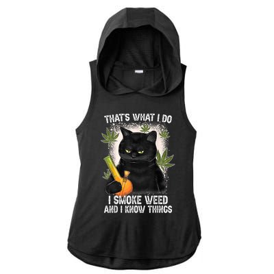 That What I Do I Smoke Weed And I Know Thing 420 Humor Adult Ladies PosiCharge Tri-Blend Wicking Draft Hoodie Tank