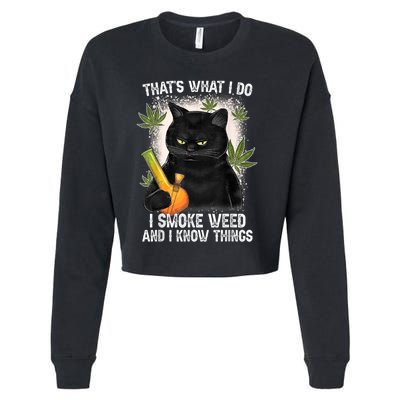 That What I Do I Smoke Weed And I Know Thing 420 Humor Adult Cropped Pullover Crew