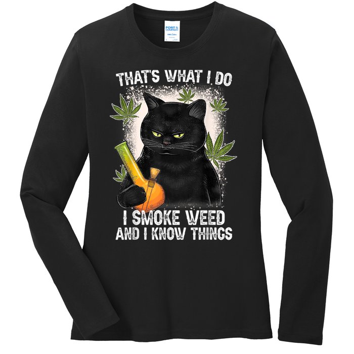 That What I Do I Smoke Weed And I Know Thing 420 Humor Adult Ladies Long Sleeve Shirt