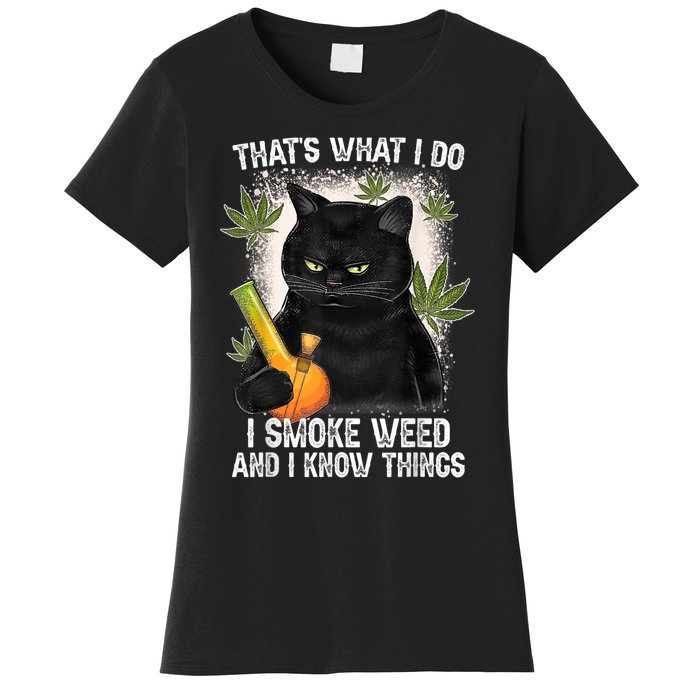 That What I Do I Smoke Weed And I Know Thing 420 Humor Adult Women's T-Shirt