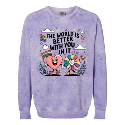 The World Is Better With You In It Lgbt Rainbow Pride Month Colorblast Crewneck Sweatshirt