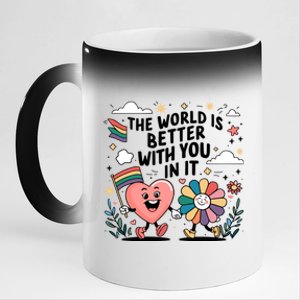 The World Is Better With You In It Lgbt Rainbow Pride Month 11oz Black Color Changing Mug