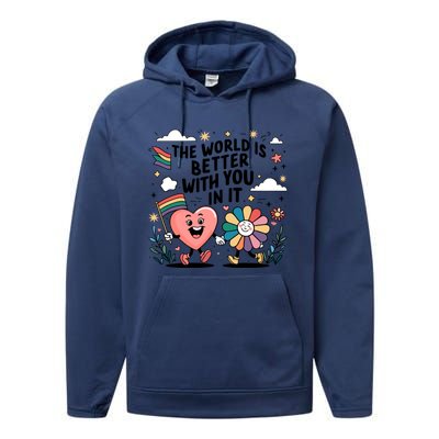 The World Is Better With You In It Lgbt Rainbow Pride Month Performance Fleece Hoodie