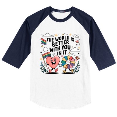 The World Is Better With You In It Lgbt Rainbow Pride Month Baseball Sleeve Shirt