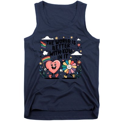 The World Is Better With You In It Lgbt Rainbow Pride Month Tank Top