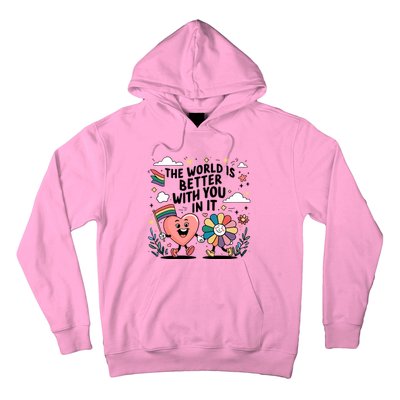 The World Is Better With You In It Lgbt Rainbow Pride Month Hoodie