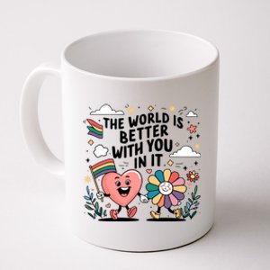 The World Is Better With You In It Lgbt Rainbow Pride Month Coffee Mug