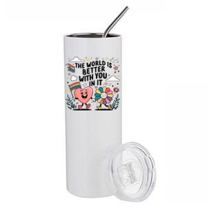 The World Is Better With You In It Lgbt Rainbow Pride Month Stainless Steel Tumbler