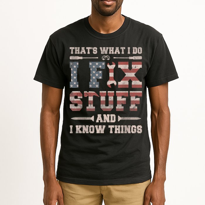 That's What I Do I Fix Stuff And I Know Things Funny Saying Tall T-Shirt