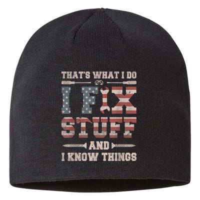 That's What I Do I Fix Stuff And I Know Things Funny Saying Sustainable Beanie