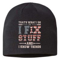 That's What I Do I Fix Stuff And I Know Things Funny Saying Sustainable Beanie