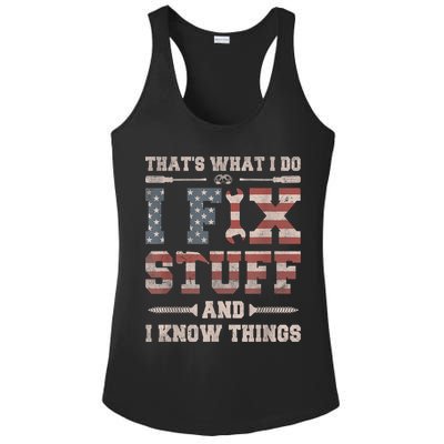 That's What I Do I Fix Stuff And I Know Things Funny Saying Ladies PosiCharge Competitor Racerback Tank