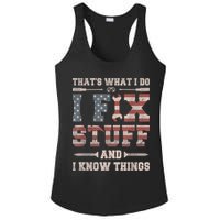 That's What I Do I Fix Stuff And I Know Things Funny Saying Ladies PosiCharge Competitor Racerback Tank