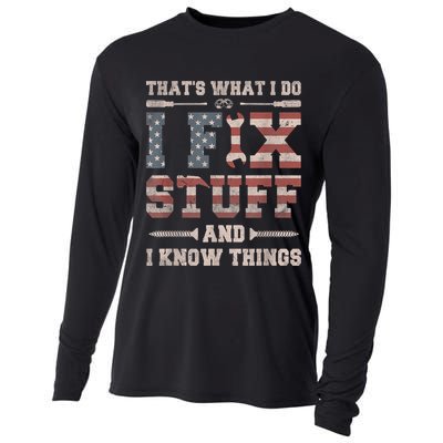 That's What I Do I Fix Stuff And I Know Things Funny Saying Cooling Performance Long Sleeve Crew