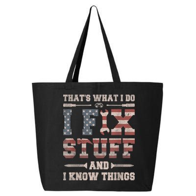That's What I Do I Fix Stuff And I Know Things Funny Saying 25L Jumbo Tote