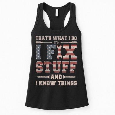 That's What I Do I Fix Stuff And I Know Things Funny Saying Womens Tank Top