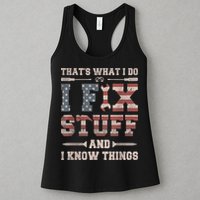 That's What I Do I Fix Stuff And I Know Things Funny Saying Womens Tank Top