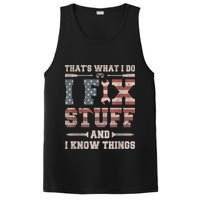 That's What I Do I Fix Stuff And I Know Things Funny Saying PosiCharge Competitor Tank