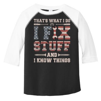 That's What I Do I Fix Stuff And I Know Things Funny Saying Toddler Fine Jersey T-Shirt