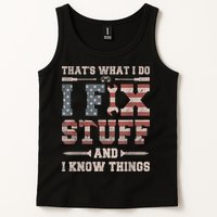 That's What I Do I Fix Stuff And I Know Things Funny Saying Tank Top