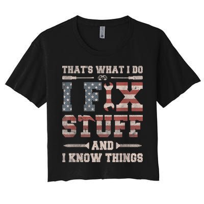 That's What I Do I Fix Stuff And I Know Things Funny Saying Crop Top