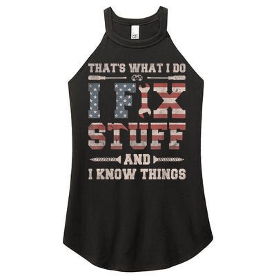 That's What I Do I Fix Stuff And I Know Things Funny Saying Women's Perfect Tri Rocker Tank