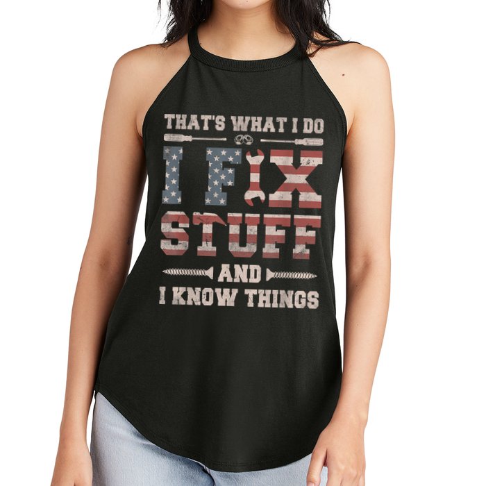 That's What I Do I Fix Stuff And I Know Things Funny Saying Women's Perfect Tri Rocker Tank